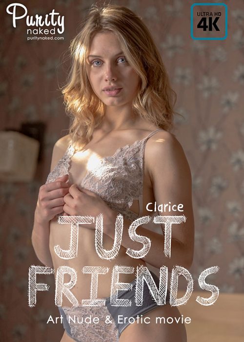 Clarice “Just Friends” (Art nude & erotic video, UltraHD 4K)